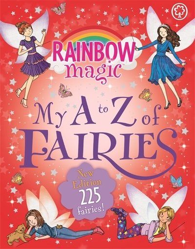 Cover for Daisy Meadows · Rainbow Magic: My A to Z of Fairies: New Edition 225 Fairies! - Rainbow Magic (Hardcover Book) (2019)