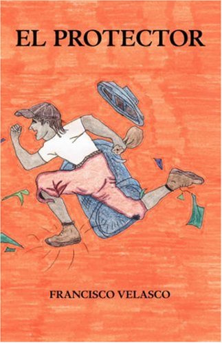 Cover for Francisco Velasco · El Protector (Paperback Book) [Spanish edition] (2006)