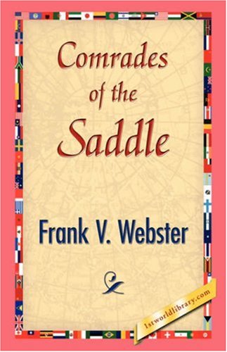 Cover for Frank V. Webster · Comrades of the Saddle (Paperback Book) (2007)