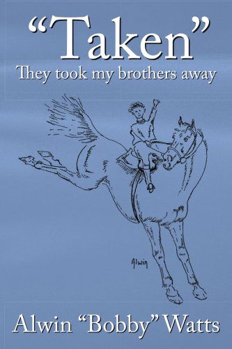 Cover for Alwin Watts · &quot;Taken&quot;: They Took My Brothers Away (Pocketbok) (2006)