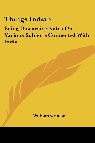 Cover for William Crooke · Things Indian: Being Discursive Notes on Various Subjects Connected with India (Paperback Book) (2007)