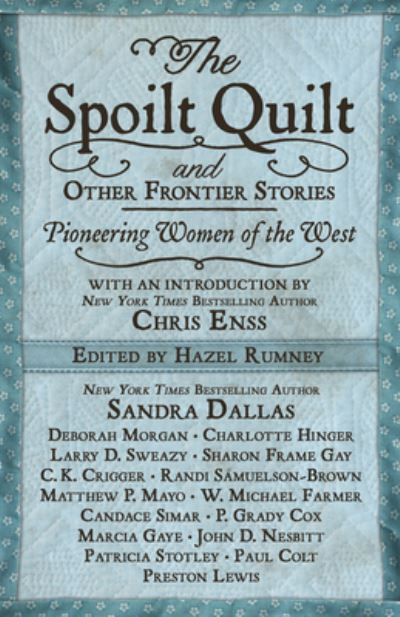 Cover for Sandra Dallas · The Spoilt Quilt and Other Frontier Stories (Hardcover Book) (2019)