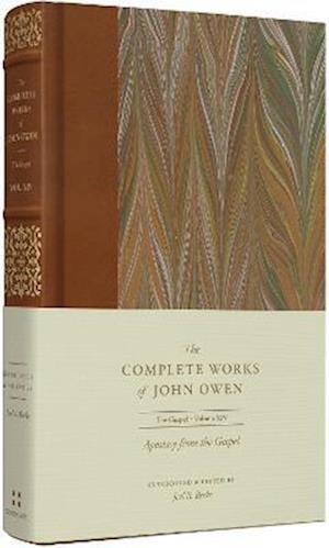 Cover for John Owen · Apostasy from the Gospel - The Complete Works of John Owen (Hardcover Book) (2023)