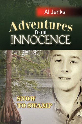 Cover for Al Jenks · Adventures from Innocence (Hardcover Book) (2009)