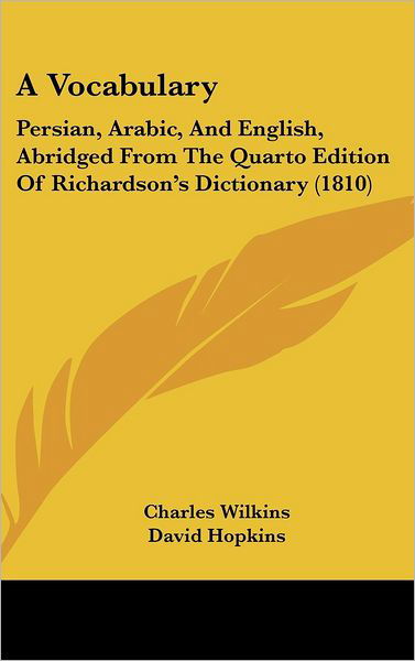 Cover for David Hopkins · A Vocabulary: Persian, Arabic, and English, Abridged from the Quarto Edition of Richardson's Dictionary (1810) (Hardcover Book) (2008)