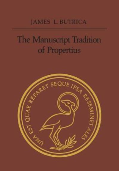 Cover for James L Butrica · The Manuscript Tradition of Propertius (Paperback Book) (1984)