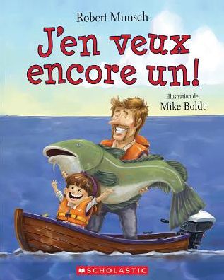 Cover for Robert Munsch · J'en Veux Encore Un! (Book) (2018)