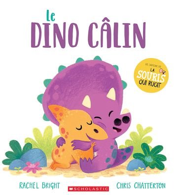 Le Dino Calin - Rachel Bright - Bøger - Scholastic - 9781443192293 - 5. april 2022