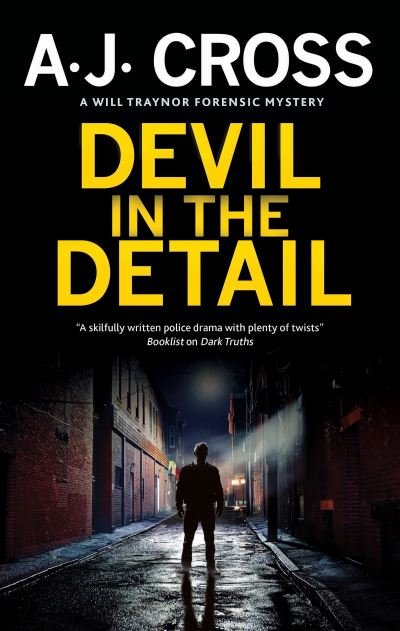 Cover for A.J. Cross · Devil in the Detail - A Will Traynor forensic mystery (Gebundenes Buch) [Main - Large Print edition] (2022)