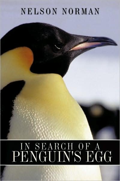 Nelson Norman · In Search of a Penguin's Egg (Paperback Bog) (2009)