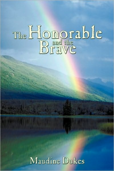 Cover for Maudine Dukes · The Honorable and the Brave (Paperback Book) (2009)