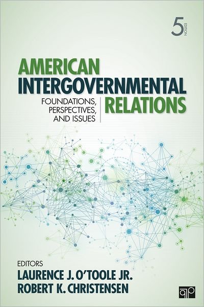 Cover for O\'toole, Laurence J, Jr. · American Intergovernmental Relations: Foundations, Perspectives, and Issues (Paperback Book) [5 Revised edition] (2013)