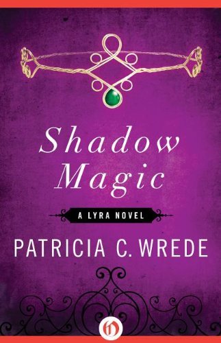 Cover for Patricia C. Wrede · Shadow Magic (Taschenbuch) (2011)
