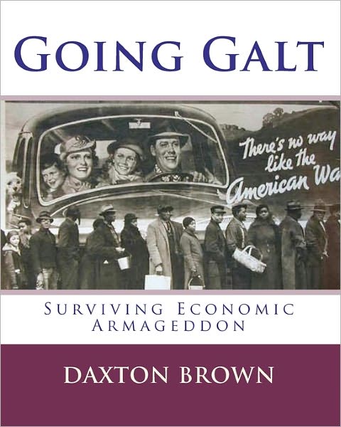 Cover for Daxton Brown · Going Galt: Surviving Economic Armageddon (Pocketbok) (2011)