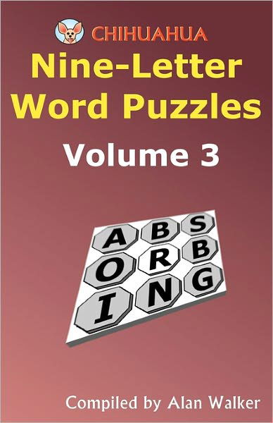 Cover for Alan Walker · Chihuahua Nine-letter Word Puzzles Volume 3 (Pocketbok) (2011)