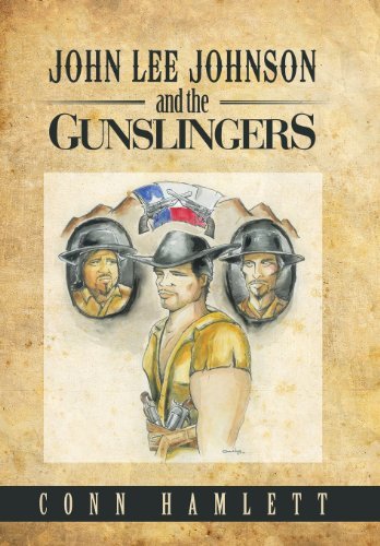 Cover for Conn Hamlett · John Lee Johnson and the Gunslingers (Hardcover Book) (2013)