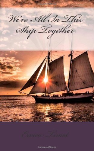 Cover for Ervica Timot · We're All in This Ship Together (Pocketbok) (2011)