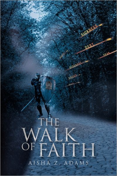 Cover for Aisha Z Adams · The Walk of Faith (Paperback Book) (2011)