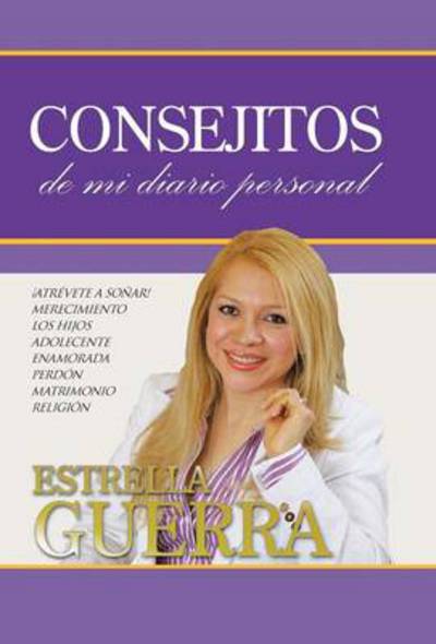 Cover for Estrella Guerra · Consejitos: De Mi Diario Personal (Hardcover Book) (2013)