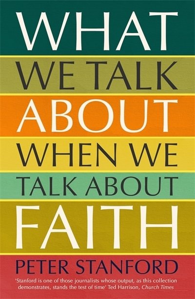 Cover for Peter Stanford · What We Talk about when We Talk about Faith (Pocketbok) (2019)