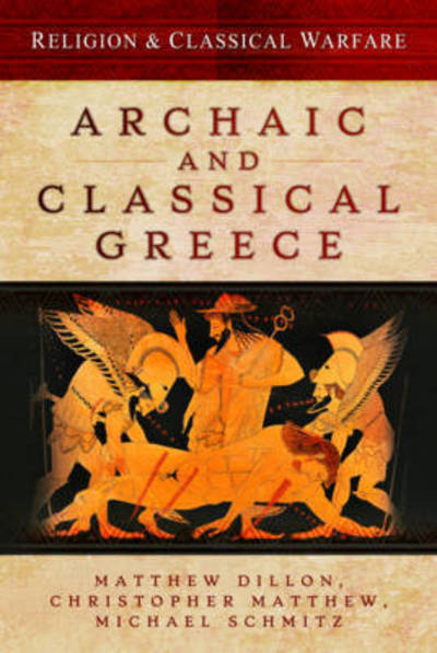 Cover for Matthew Dillon · Religion and Classical Warfare: Archaic and Classical Greece (Inbunden Bok) (2020)