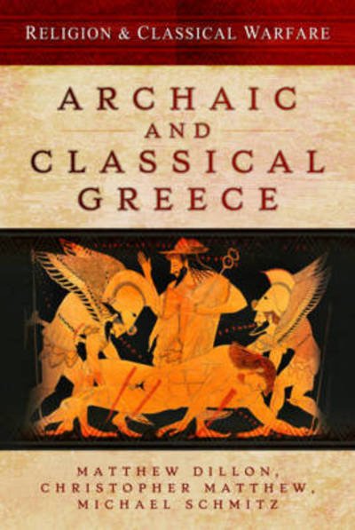 Cover for Matthew Dillon · Religion and Classical Warfare: Archaic and Classical Greece (Gebundenes Buch) (2020)