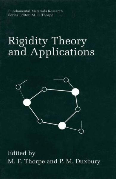 Rigidity Theory and Applications - Fundamental Materials Research - M F Thorpe - Books - Springer-Verlag New York Inc. - 9781475786293 - March 23, 2013