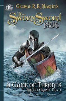 The Sworn Sword: The Graphic Novel - A Game of Thrones - George R. R. Martin - Böcker - Jet City Comics - 9781477849293 - 4 mars 2014