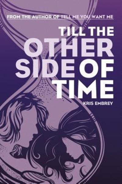 Cover for Kris Embrey · Till the Other Side of Time (Paperback Book) (2017)