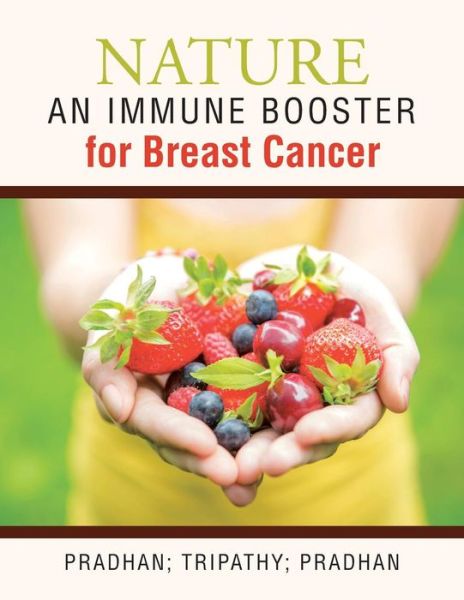 Cover for Pradhan Tripathy Pradhan · Nature -an Immune Booster for Breast Cancer (Taschenbuch) (2015)