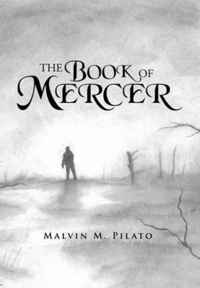 Cover for Malvin M. Pilato · The Book of Mercer (Hardcover Book) (2013)