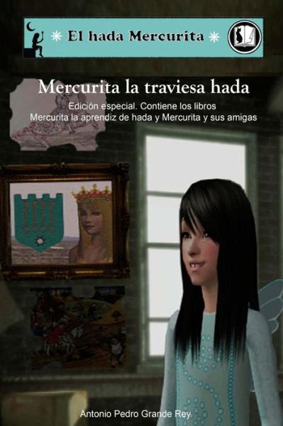 Cover for Antonio Pedro Grande Rey · Mercurita la traviesa hada (Paperback Book) (2013)