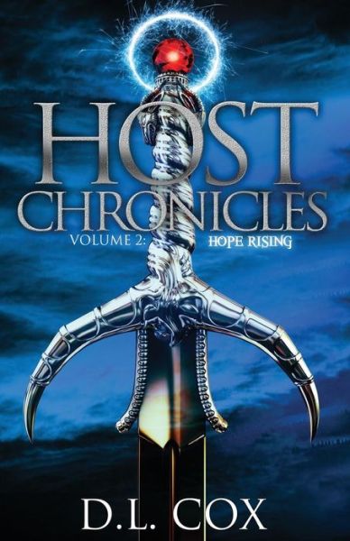 Host Chronicles 2: Hope Rising - D L Cox - Książki - Createspace - 9781491021293 - 1 kwietnia 2013