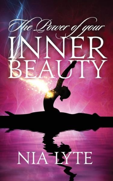 Cover for Nia Lyte · The Power of Your Inner Beauty (Taschenbuch) (2013)