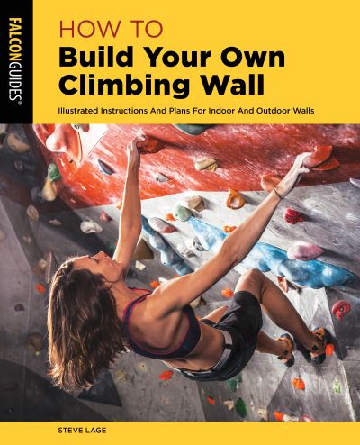 Cover for Steve Lage · How to Build Your Own Climbing Wall - How To Climb Series (Paperback Book) [Second edition] (2021)