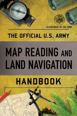 Cover for Department of the Army · The Official U.S. Army Map Reading and Land Navigation Handbook (Paperback Book) (2022)