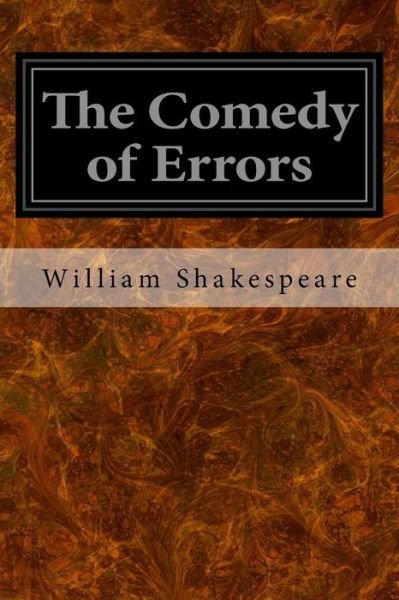 The Comedy of Errors - William Shakespeare - Libros - Createspace - 9781496000293 - 19 de febrero de 2014