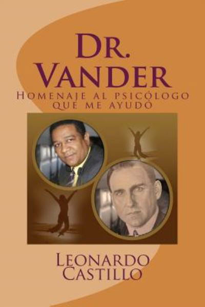 Cover for Lic Leonardo Castillo · Dr. Vander: Homenaje Al Psicologo Que Me Ayudo (Taschenbuch) (2014)