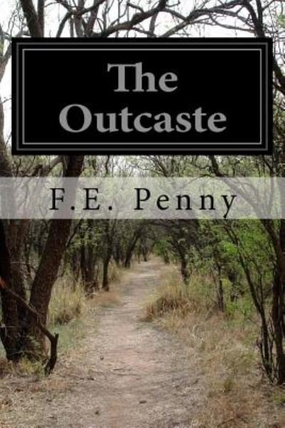 Cover for F E Penny · The Outcaste (Paperback Book) (2014)