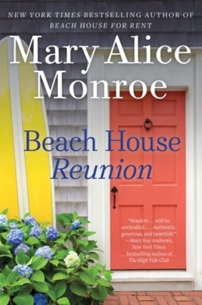 Cover for Mary Alice Monroe · Beach House Reunion - The Beach House (Hardcover Book) (2018)