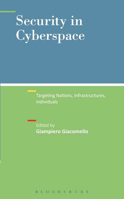 Cover for Giampiero Giacomello · Security in Cyberspace: Targeting Nations, Infrastructures, Individuals (Pocketbok) (2016)