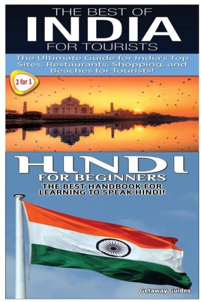 The Best of India for Tourists & Hindi for Beginners - Getaway Guides - Books - Createspace - 9781503029293 - October 29, 2014