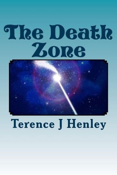 Cover for Terence J Henley · The Death Zone (The Experiment) (Volume 1) (Taschenbuch) (2014)