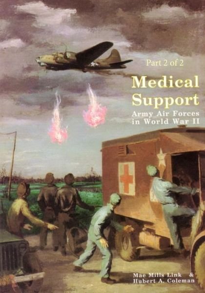 Cover for Office of Air Force History · Medical Support of the Army Air Forces in World War II (Part 2 of 2) (Paperback Bog) (2015)