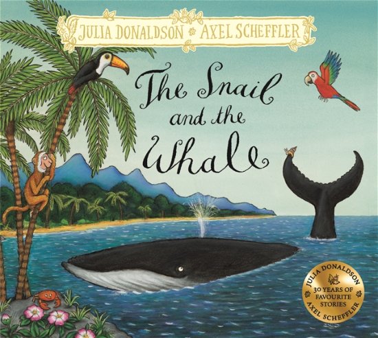 The Snail and the Whale: Hardback Gift Edition - Julia Donaldson - Kirjat - Pan Macmillan - 9781509845293 - torstai 4. toukokuuta 2023