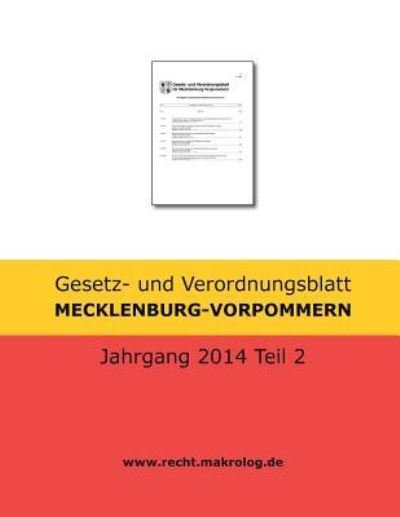 Cover for Recht Fur Deutschland · Gesetz- Und Verordnungsblatt Mecklenburg-vorpommern: Jahrgang 2014 Teil 2 (Pocketbok) (2015)