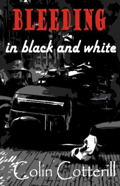 Cover for Colin Cotterill · Bleeding in Black and White (Paperback Book) (2015)