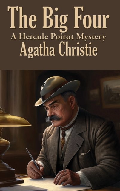 Cover for Agatha Christie · The Big Four (Hardcover bog) (2023)