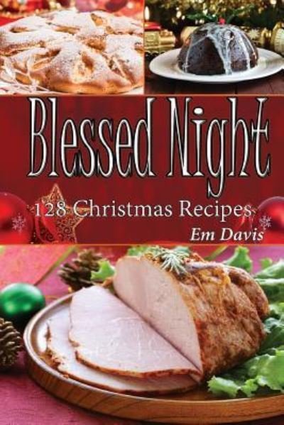 Blessed Night - Em Davis - Livros - Createspace Independent Publishing Platf - 9781519480293 - 23 de novembro de 2015