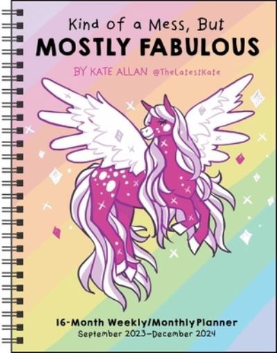 Kind of a Mess, But Mostly Fabulous 16-Month 2023-2024 Weekly / Monthly Planner Calendar - Kate Allan - Gadżety - Andrews McMeel Publishing - 9781524880293 - 5 września 2023